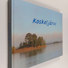 Teija Kirkkala ym. : Koskeljärvi - pikkukuva 1
