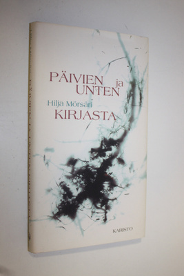 Hilja Mörsäri : Päivien ja unten kirjasta