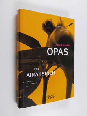 Timo Airaksinen : Onnellisuuden opas
