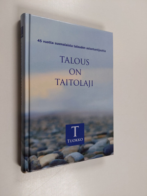 Talous on taitolaji : 45 vuotta suomalaista talouden asia...