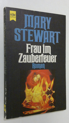 Mary Stewart : Frau im Zauberfeuer : roman