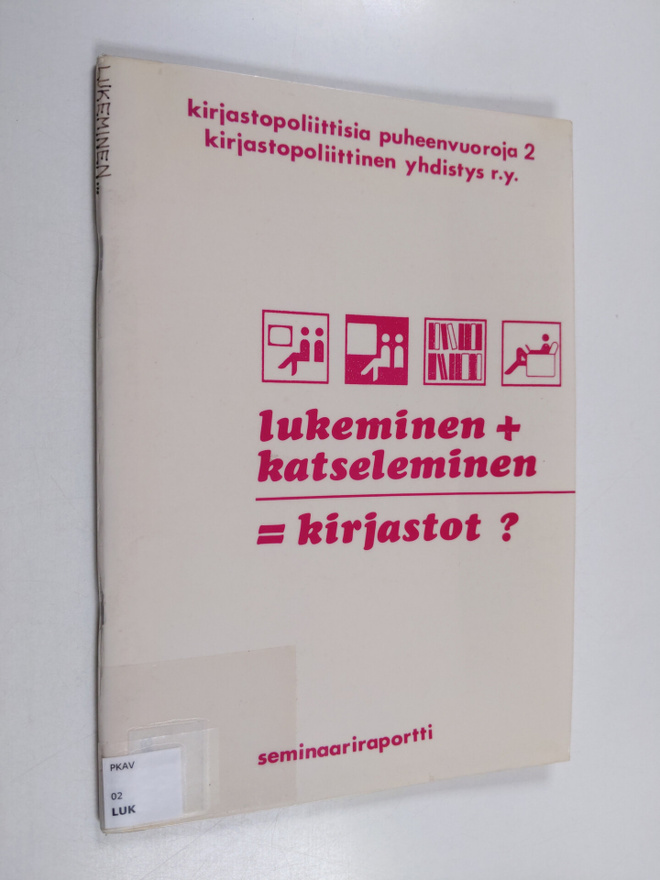 Lukeminen, katseleminen ja kirjastot : seminaari Helsingi...