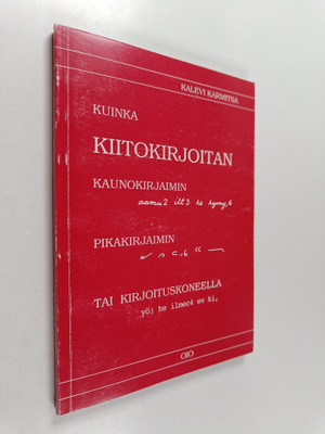 Kalevi Karmitsa : Kuinka kiitokirjoitan kaunokirjaimin, p...