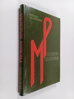 Ortjo Stepanov : Prokon Maksima : romaani