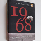 Mark Kurlansky : 1968 - vuosi joka vavahdutti maailmaa - pikkukuva 1