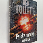 Ken Follett : Paikka nimeltä Vapaus - pikkukuva 1
