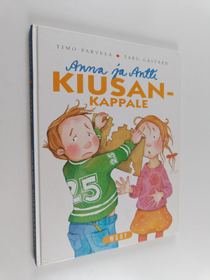 Timo Parvela : Anna ja Antti : kiusankappale
