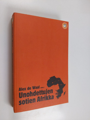 Alex de (toim.) Waal : Unohdettujen sotien Afrikka