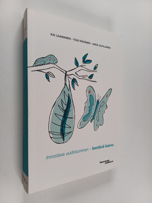 Kai Laamanen ym. : Innostava uudistuminen - kestävä kasvu
