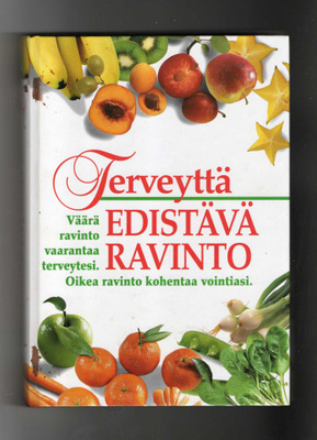 TERVEYTTÄ EDISTÄVÄ RAVINTO