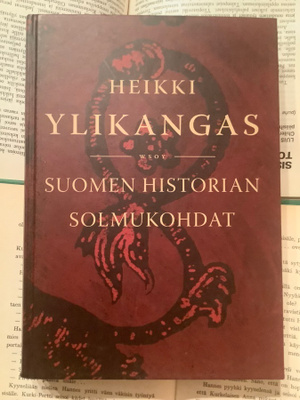 Heikki Ylikangas - Suomen historian solmukohdat (sid.)