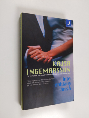 Kajsa Ingemarsson : Inte enklare än så
