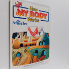 How my body works : the muscles - pikkukuva 1
