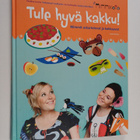 Pauliina Lerche ym. : Tule hyvä kakku! : Mimmit askartele... - pikkukuva 1