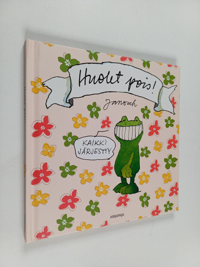 Janosch : Huolet pois!