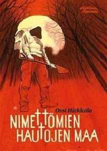 Nimettömien hautojen maa, UUSI