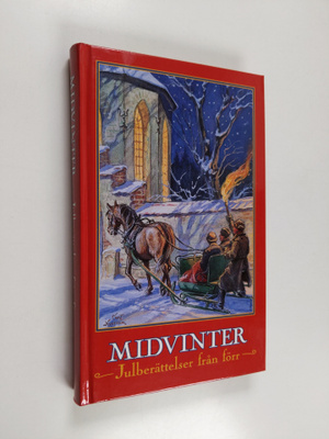 Midvinter : julberättelser från förr : noveller, sagor oc...