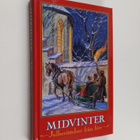 Midvinter : julberättelser från förr : noveller, sagor oc... - pikkukuva 1
