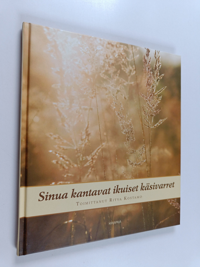 Sinua kantavat ikuiset käsivarret