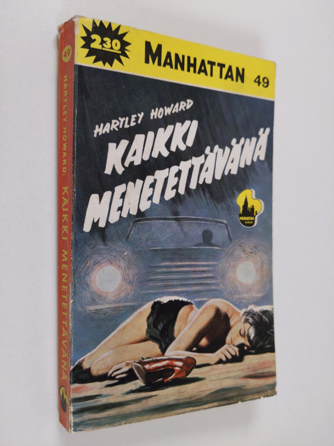 Hartley Howard : Kaikki menetettävänä