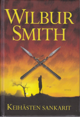 Wilbur Smith: Keihästen sankarit (sid. kirjastopoisto)