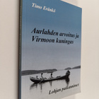 Timo Eränkö : Aurlahden arvoitus ja Virmoon kuningas : Lo... - pikkukuva 1