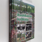 Ruuhikairan kyläkirja : Ruuhijärvi - Vuoskujärvi - pikkukuva 1