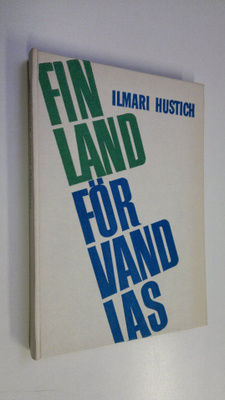 Ilmari Hustich : Finland förvandlas
