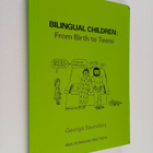 George Saunders : Bilingual children : from birth to teens - pikkukuva 1