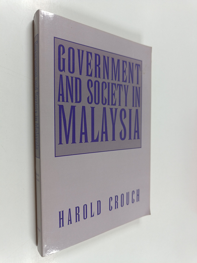 Harold A. Crouch : Government and Society in Malaysia