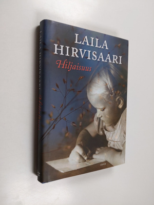 Laila Hirvisaari : Hiljaisuus