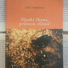 Oili Valkila - Hanki ihana, peloton elämä! (nid.) - pikkukuva 1