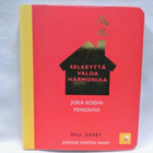 Joka kodin fengshui - selkeyttä valoa harmoniaa - pikkukuva 2