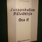 Juha Vuorinen JUOPPOHULLUN PÄIVÄKIRJA OSA II ( 1 p. 1999) - pikkukuva 1