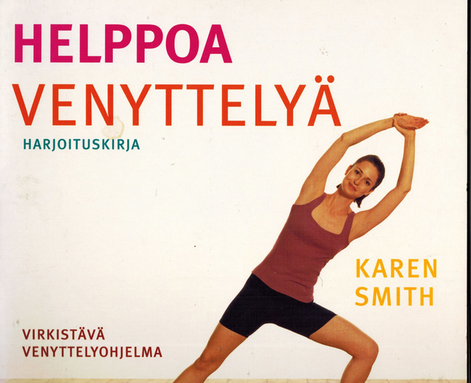 Karen Smith * Helppoa venyttelyä- Harjoituskirja