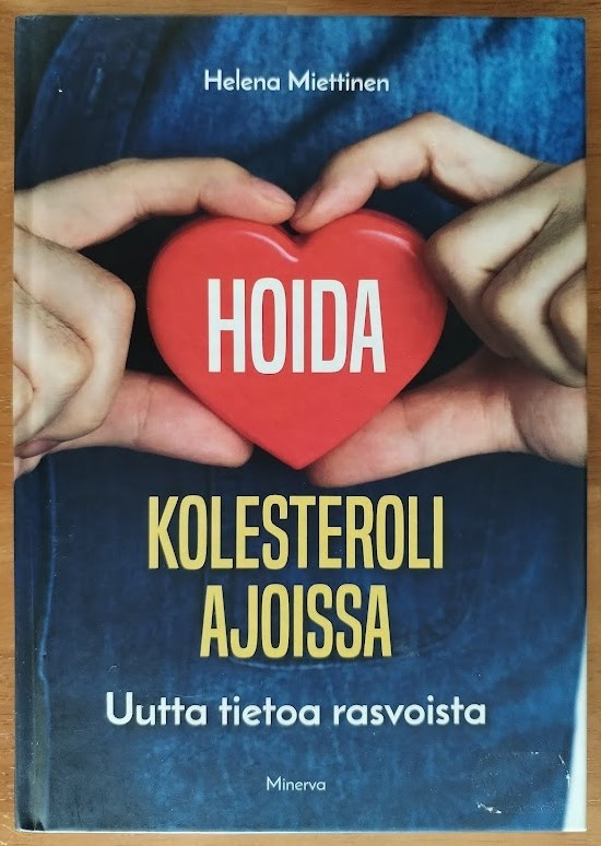 Helena Miettinen: Hoida kolesteroli ajoissa
