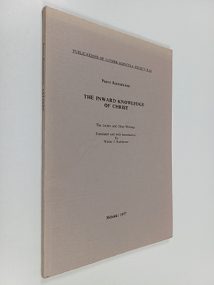 Paavo Ruotsalainen : The inward knowledge of Christ : the...