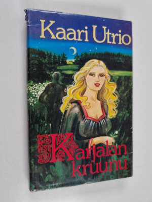 Kaari Utrio : Karjalan kruunu