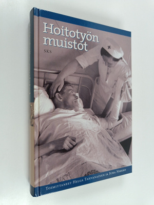 Helga ym. (toim.) Tahvanainen : Hoitotyön muistot