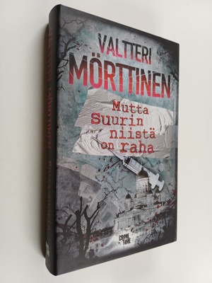 Valtteri Mörttinen : Mutta suurin niistä on raha