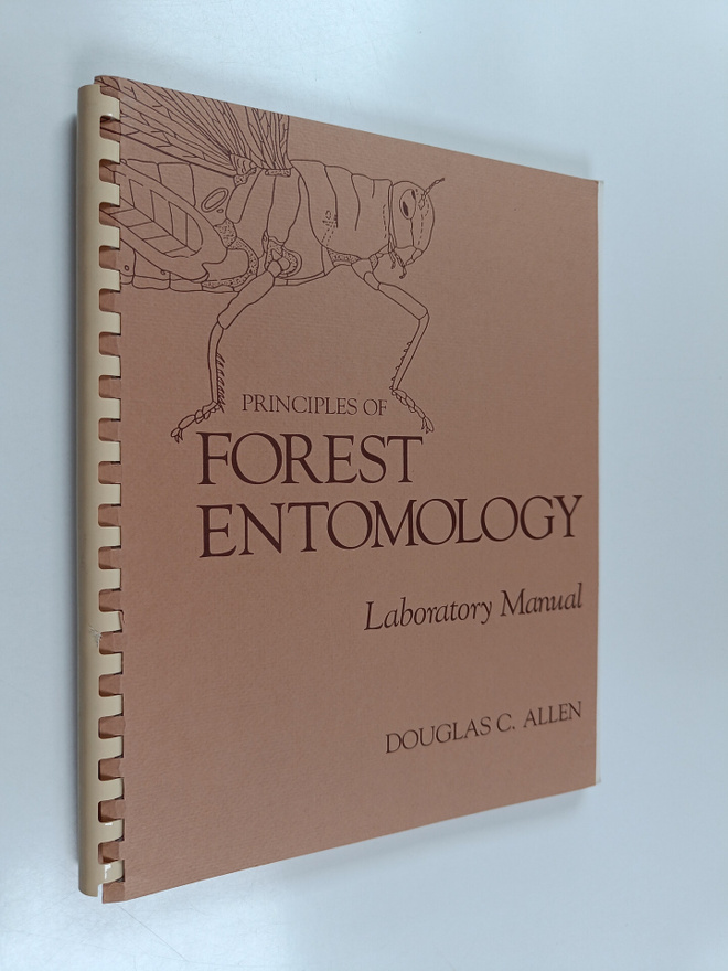 Douglas C. Allen : Principles of forest entomology : labo...