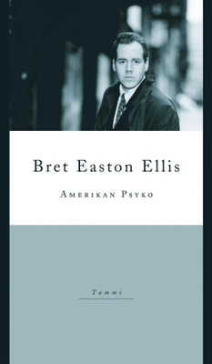Bret Easton Ellis: Amerikan psyko