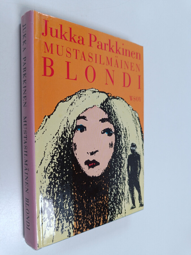Jukka Parkkinen : Mustasilmäinen blondi