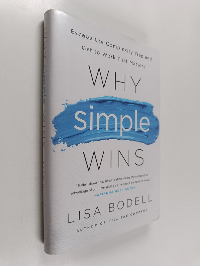 Lisa Bodell : Why Simple Wins - Escape the Complexity Tra...