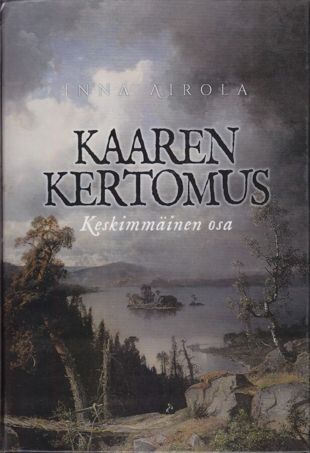 Inna Airola: Kaaren kertomus II (sid. 2018 Kirjastopoisto)