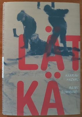 Hazard & Summanen: Lätkä - Kirja urheilusta (signeerattu)