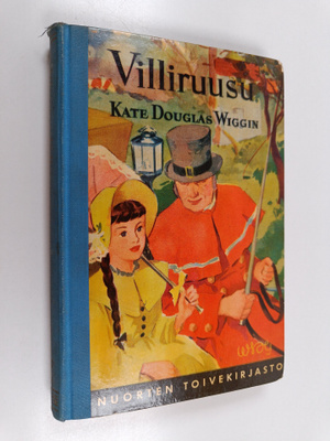 Kate Douglas Wiggin : Villiruusu