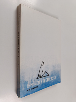 J. G. Bennett : Ihminen kriisitilassa