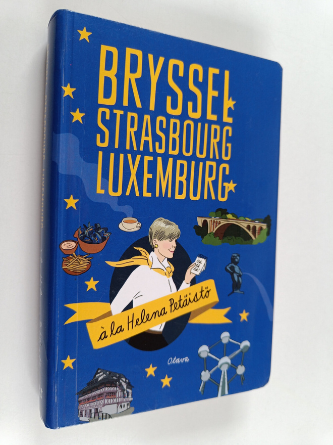 Helena Petäistö : Bryssel, Strasbourg, Luxemburg