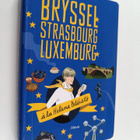 Helena Petäistö : Bryssel, Strasbourg, Luxemburg - pikkukuva 1